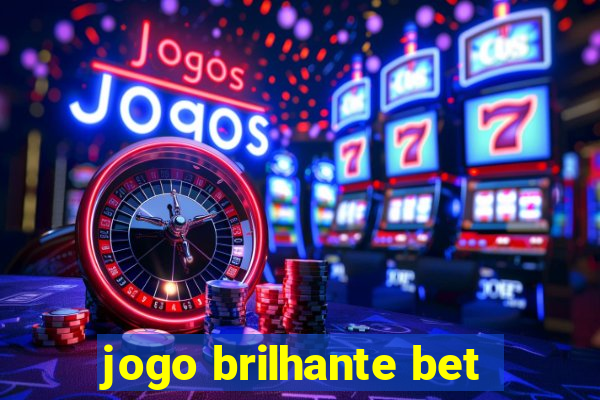 jogo brilhante bet